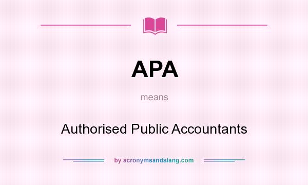 What does APA mean? It stands for Authorised Public Accountants