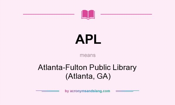 What does APL mean? It stands for Atlanta-Fulton Public Library (Atlanta, GA)