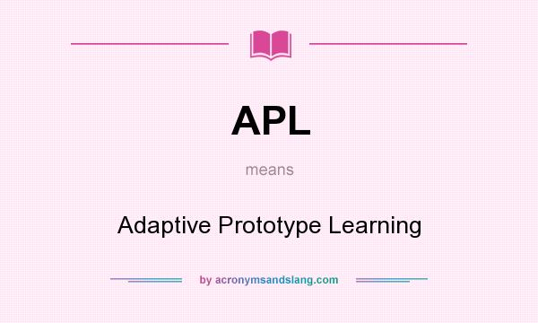 What does APL mean? It stands for Adaptive Prototype Learning