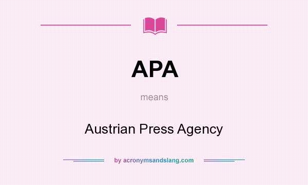 What does APA mean? It stands for Austrian Press Agency
