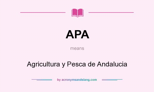 What does APA mean? It stands for Agricultura y Pesca de Andalucia