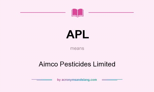 What does APL mean? It stands for Aimco Pesticides Limited