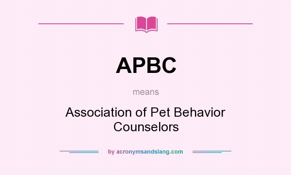 What does APBC mean? It stands for Association of Pet Behavior Counselors