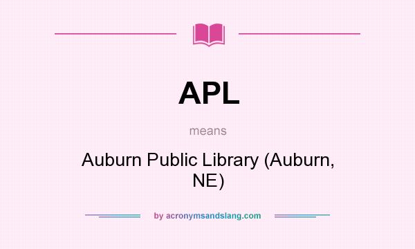 What does APL mean? It stands for Auburn Public Library (Auburn, NE)