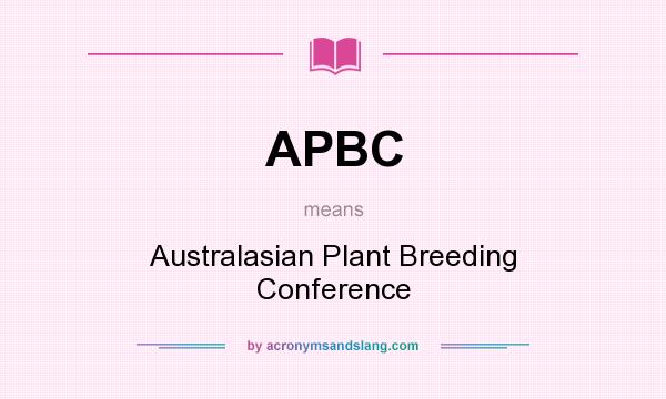 What does APBC mean? It stands for Australasian Plant Breeding Conference