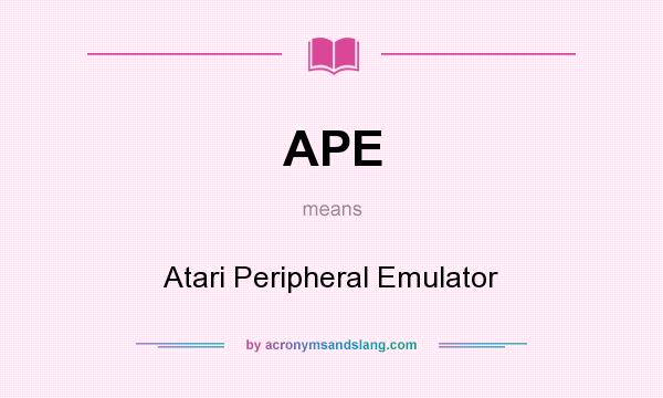 What does APE mean? It stands for Atari Peripheral Emulator