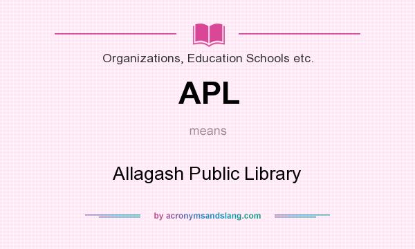 What does APL mean? It stands for Allagash Public Library