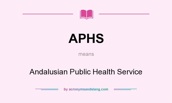 What does APHS mean? It stands for Andalusian Public Health Service