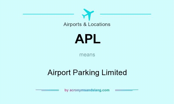 What does APL mean? It stands for Airport Parking Limited