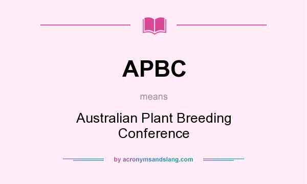 What does APBC mean? It stands for Australian Plant Breeding Conference