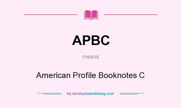 What does APBC mean? It stands for American Profile Booknotes C