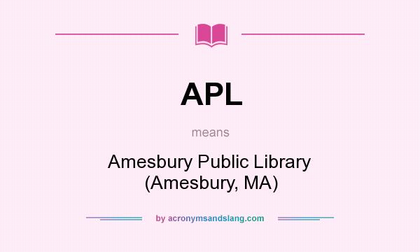 What does APL mean? It stands for Amesbury Public Library (Amesbury, MA)
