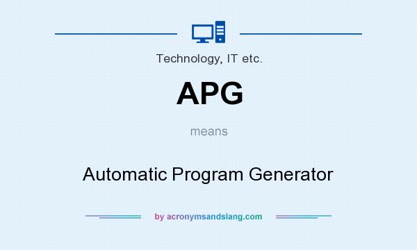 What does APG mean? It stands for Automatic Program Generator