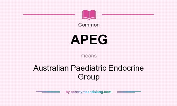 What does APEG mean? It stands for Australian Paediatric Endocrine Group