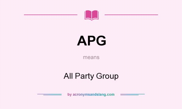What does APG mean? It stands for All Party Group