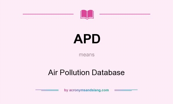 What does APD mean? It stands for Air Pollution Database