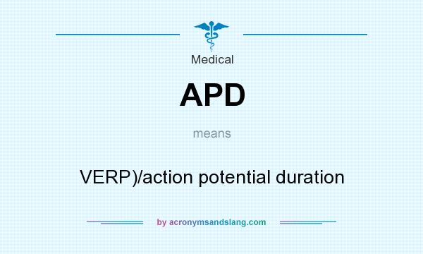 What does APD mean? It stands for VERP)/action potential duration