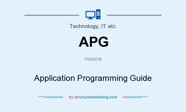 What does APG mean? It stands for Application Programming Guide