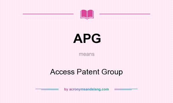 What does APG mean? It stands for Access Patent Group