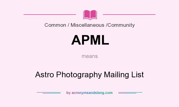 What does APML mean? It stands for Astro Photography Mailing List