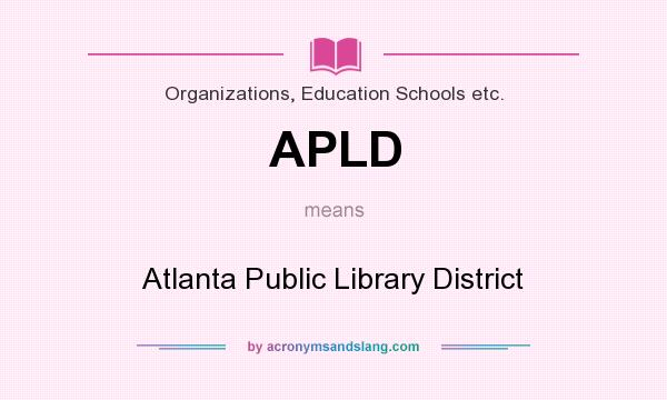 What does APLD mean? It stands for Atlanta Public Library District