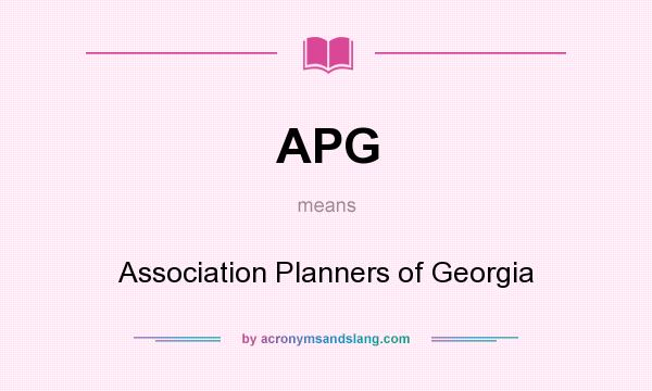 What does APG mean? It stands for Association Planners of Georgia