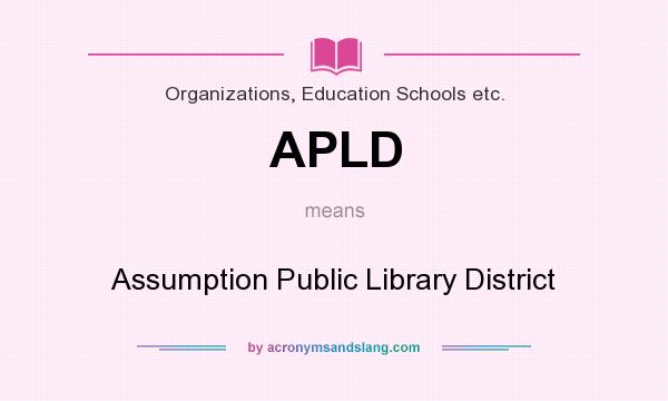 What does APLD mean? It stands for Assumption Public Library District