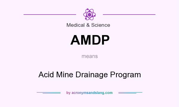 What does AMDP mean? It stands for Acid Mine Drainage Program