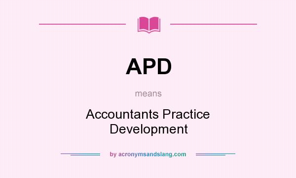 What does APD mean? It stands for Accountants Practice Development