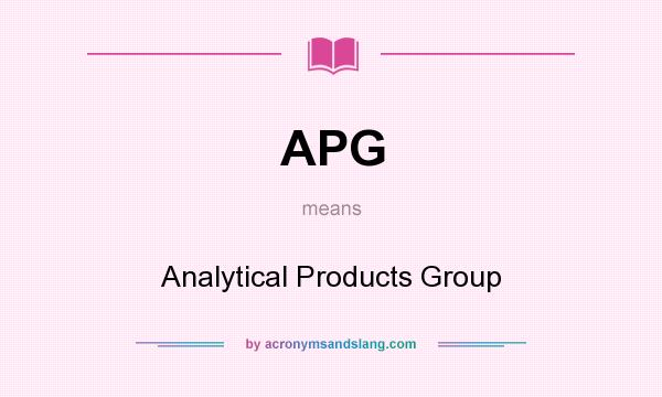 What does APG mean? It stands for Analytical Products Group