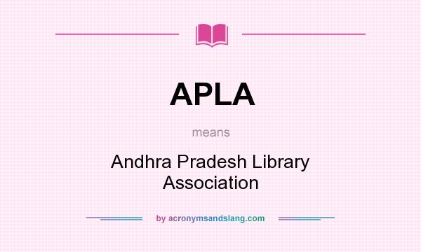 What does APLA mean? It stands for Andhra Pradesh Library Association