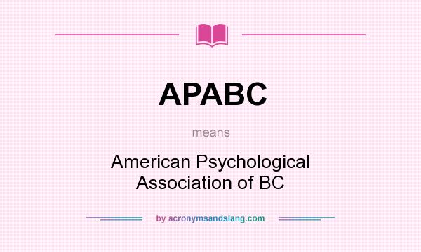 What does APABC mean? It stands for American Psychological Association of BC