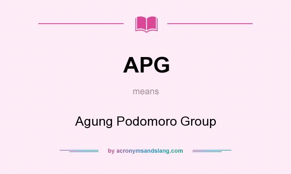 What does APG mean? It stands for Agung Podomoro Group