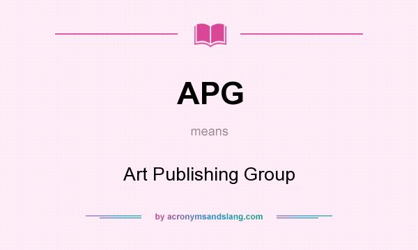 What does APG mean? It stands for Art Publishing Group
