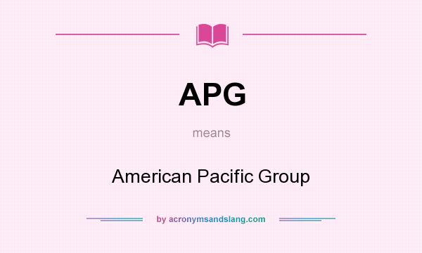 What does APG mean? It stands for American Pacific Group