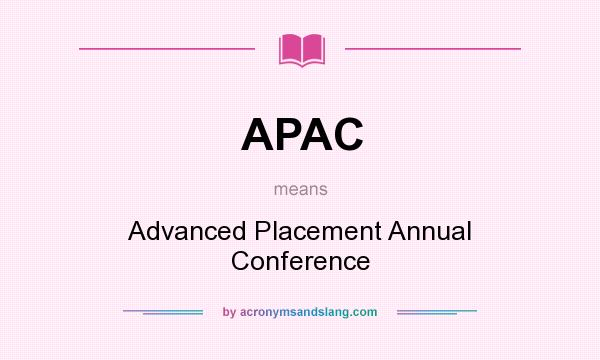 What does APAC mean? It stands for Advanced Placement Annual Conference