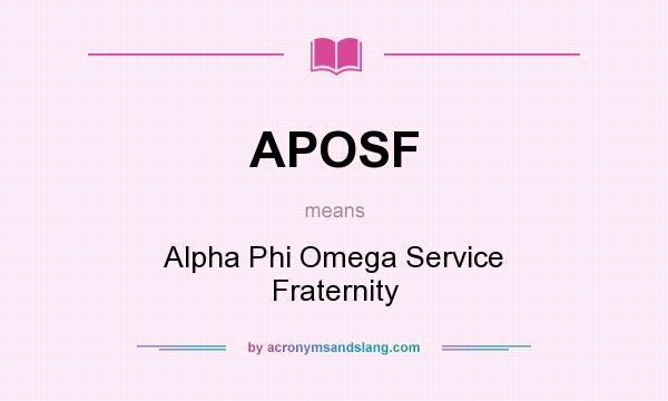 What does APOSF mean? It stands for Alpha Phi Omega Service Fraternity