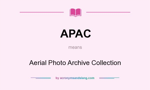 What does APAC mean? It stands for Aerial Photo Archive Collection