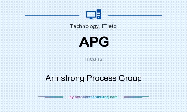 What does APG mean? It stands for Armstrong Process Group