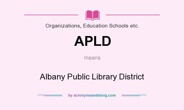 What does APLD mean? It stands for Albany Public Library District