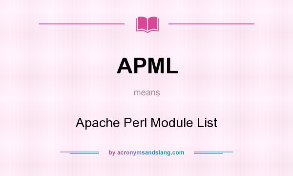 What does APML mean? It stands for Apache Perl Module List
