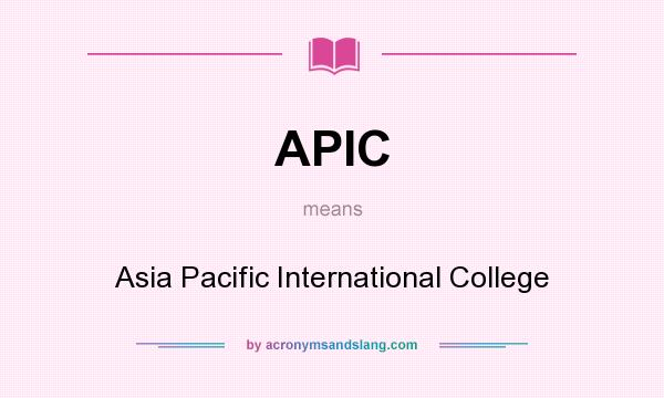 What does APIC mean? It stands for Asia Pacific International College
