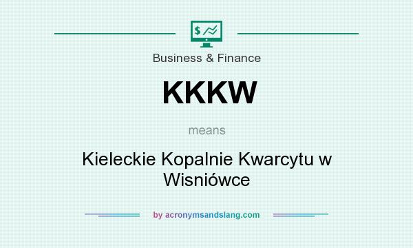 What does KKKW mean? It stands for Kieleckie Kopalnie Kwarcytu w Wisniówce