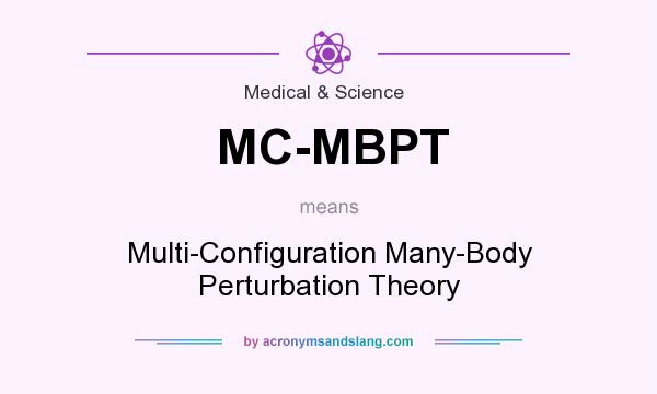 What does MC-MBPT mean? It stands for Multi-Configuration Many-Body Perturbation Theory