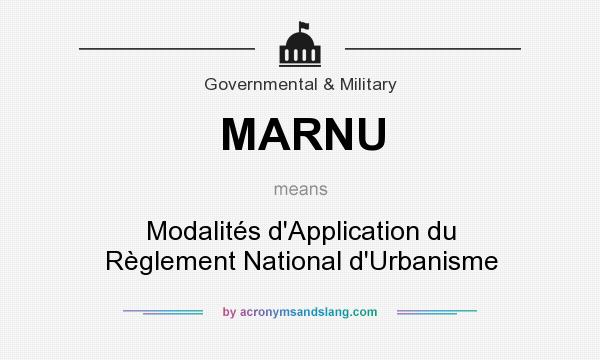 What does MARNU mean? It stands for Modalités d`Application du Règlement National d`Urbanisme