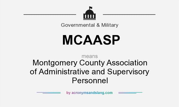 What does MCAASP mean? It stands for Montgomery County Association of Administrative and Supervisory Personnel