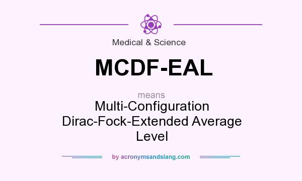 What does MCDF-EAL mean? It stands for Multi-Configuration Dirac-Fock-Extended Average Level