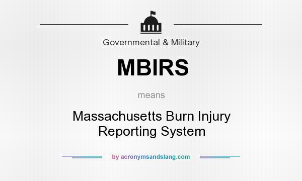 What does MBIRS mean? It stands for Massachusetts Burn Injury Reporting System