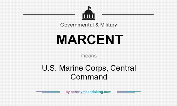 What does MARCENT mean? It stands for U.S. Marine Corps, Central Command