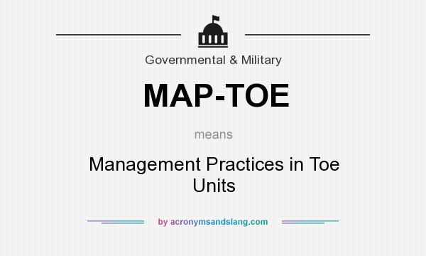 What does MAP-TOE mean? It stands for Management Practices in Toe Units